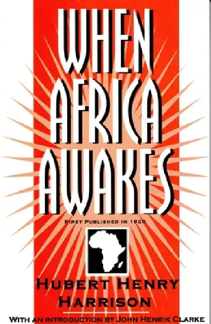 When Africa Awakes by Hubert Henry Harrison