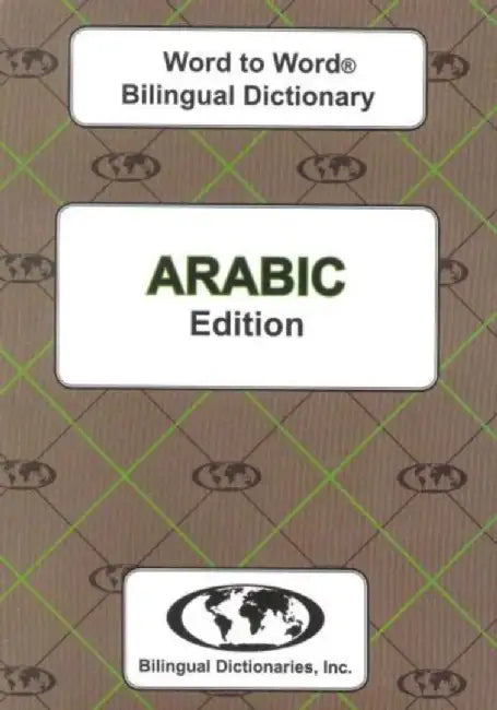 English-Arabic & Arabic-English Word-to-Word Dictionary by C. Sesma