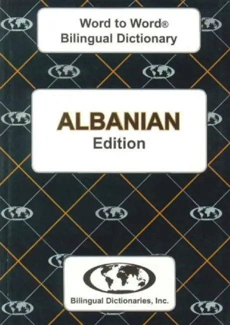 English-Albanian & Albanian-English Word-to-Word Dictionary by C. Sesma