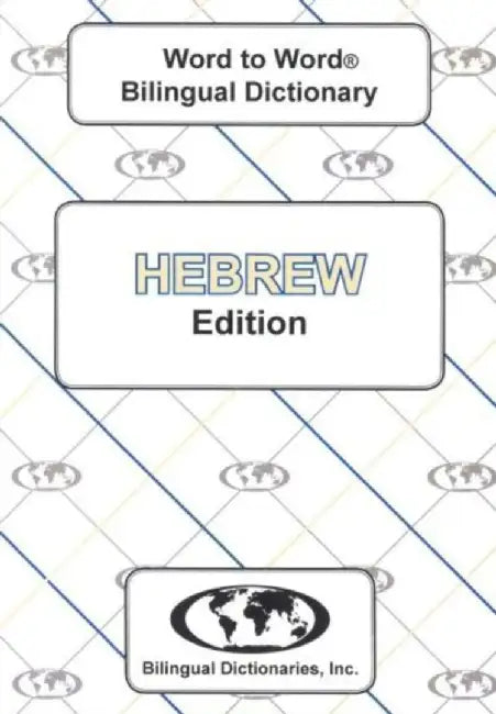 English-Hebrew & Hebrew-English Word-to-Word Dictionary by C. Sesma