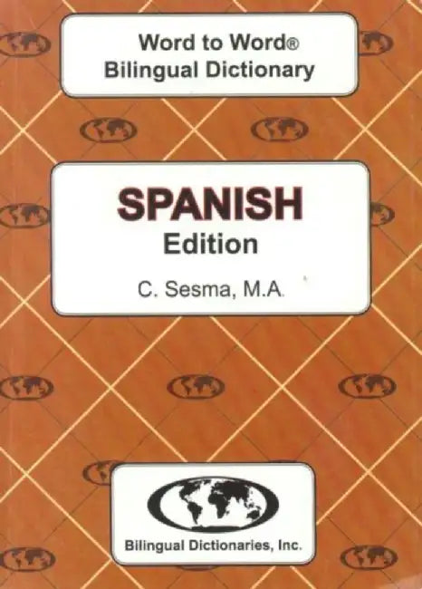 English-Spanish & Spanish-English Word-to-Word Dictionary by C. Sesma