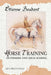 Horse Training: Outdoors and High School by Etienne Beudant, Richard F. Williams, John Barry