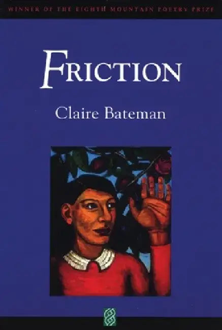 Friction by Claire Bateman