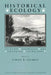 Historical Ecology: Cultural Knowledge and Changing Landscapes by Carole L. Crumley