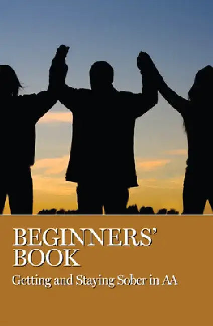 Beginner's Book: Getting and Staying Sober in AA by Aa Grapevine