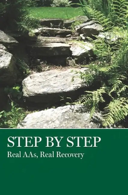 Step by Step: Real Aas, Real Recovery by Aa Grapevine