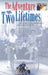 The Adventure of Two Lifetimes by Brian Goetz, Peggy Newland-Goetz
