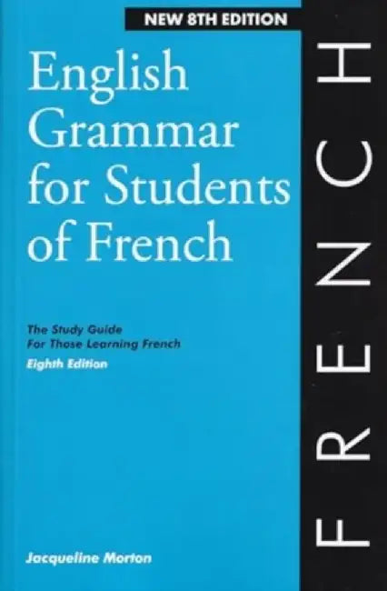 English Grammar for Students of French by Jacqueline Morton