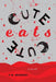 Cute Eats Cute by C. B. Murphy
