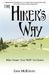 The Hiker's Way: Hike Smart. Live Well. Go Green. by John McKinney