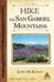 Hike the San Gabriel Mountains: Best Day Hikes in the Foothills and High Country by John McKinney
