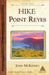 Hike Point Reyes: Best Day Hikes in Point Reyes National Seashore by McKinney John