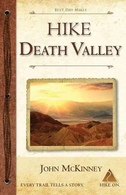 Hike Death Valley: Best Day Hikes in Death Valley National Park by John McKinney