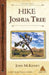 Hike Joshua Tree: Best Day Hikes in Joshua Tree National Park by John McKinney