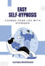 Easy Self-Hypnosis: Change your life with Hypnosis by Lorriane McClintock