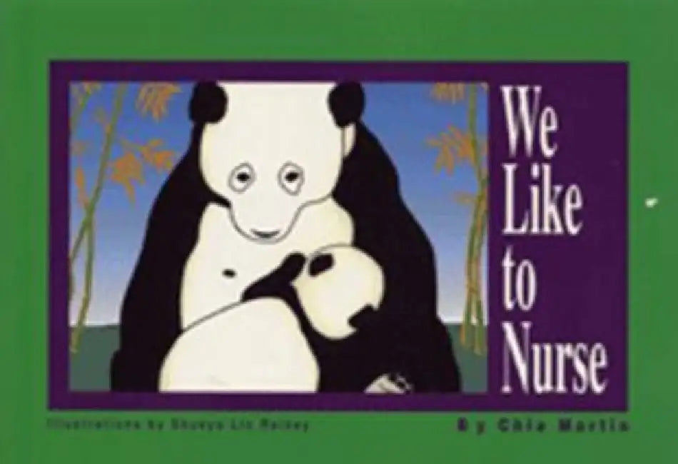 We Like to Nurse by Chia Martin