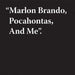 Jeremy Deller: Marlon Brando, Pocahontas, and Me by Jeremy Deller, Heidi Zuckerman Jacobson, Jeremy Deller