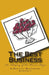 The Best Business: An Allegory of the Twelve Steps by Grateful Recovering Alcoholic