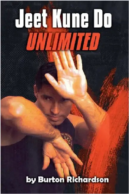 Jeet Kune Do Unlimited by Richardson, Burton