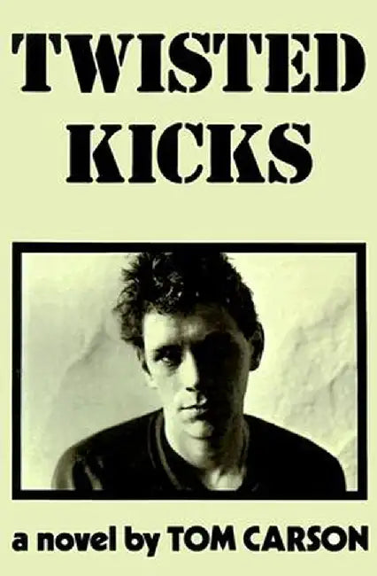 Twisted Kicks by Tom Carson