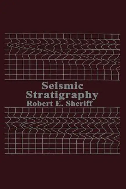 Seismic Stratigraphy by R. E. Sheriff