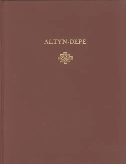 Altyn-Depe by V. M. Masson, Henry N. Michael