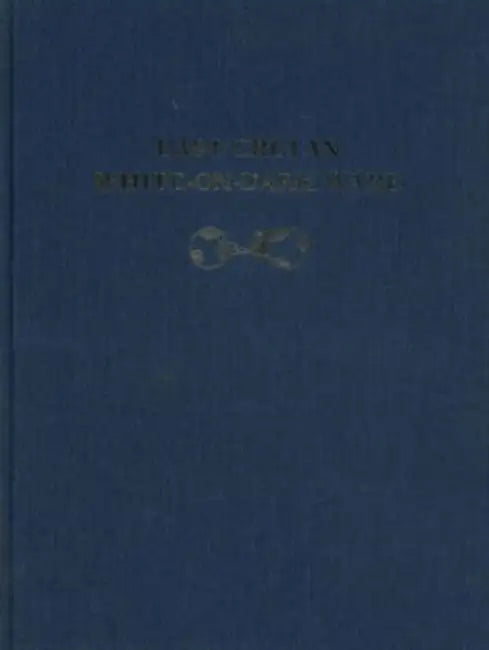 East Cretan White-On-Dark Ware by P. B. Betancourt, Philip P. Betancourt