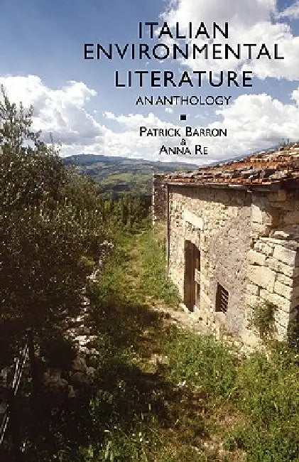 Italian Environmental Literature: An Anthology by Patrick Barron, Anna Re, Italo Calvino