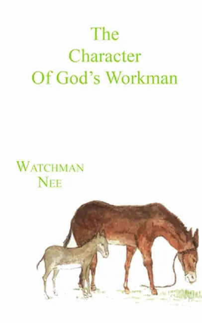 The Character of God's Workman by Herbert L. Fader