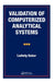 Validation Of Computerized Analytical Systems by Ludwig Huber