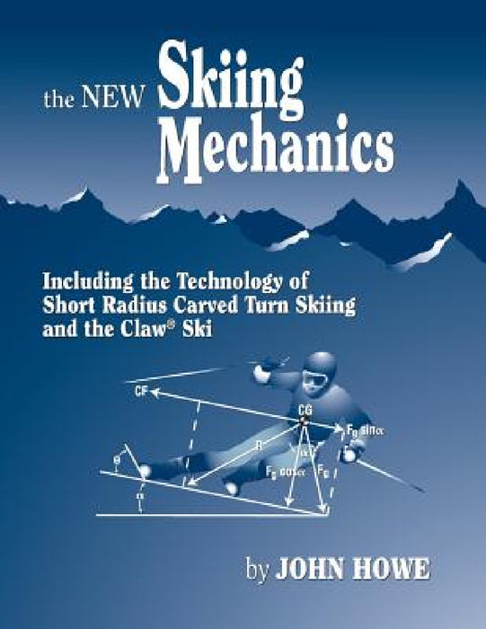 The New Skiing Mechanics by John Howe