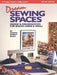 Dream Sewing Spaces: Design & Organization for Spaces Large & Small by Lynette Ranney Black