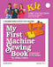 My First Machine Sewing Book: Straight Stitching by Winky Cherry