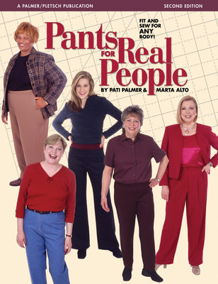 Pants for Real People: Fit and Sew for Any Body by Marta Alto