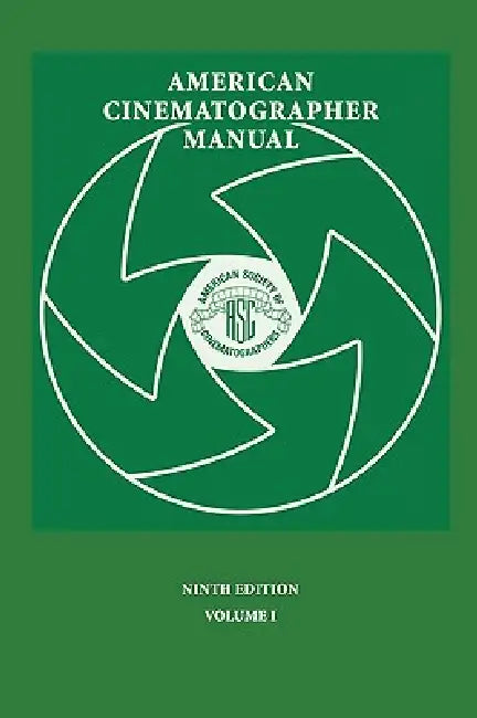 American Cinematographer Manual 9th Ed. Vol. I by Asc Stephen H. Burum