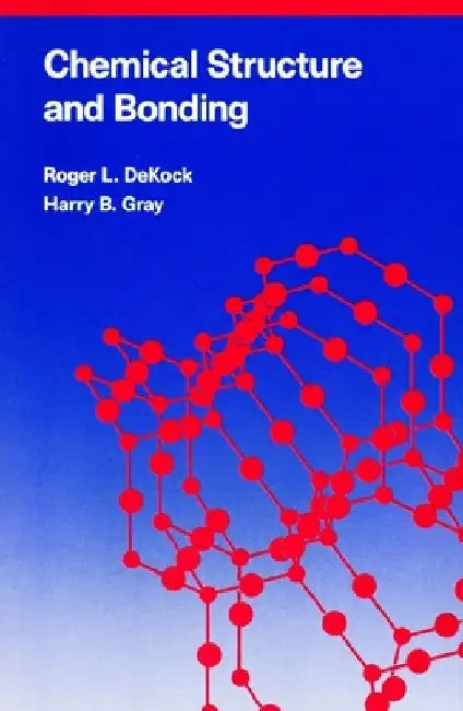 Chemical Structure and Bonding by Roger L. Dekock