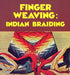 Finger Weaving: Indian Braiding by Alta R. Turner