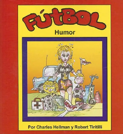 Futbol Humor by Tiritilli, Robert A.
