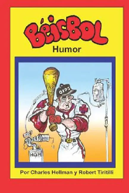 Beisbol Humor by Tiritilli, Robert A.