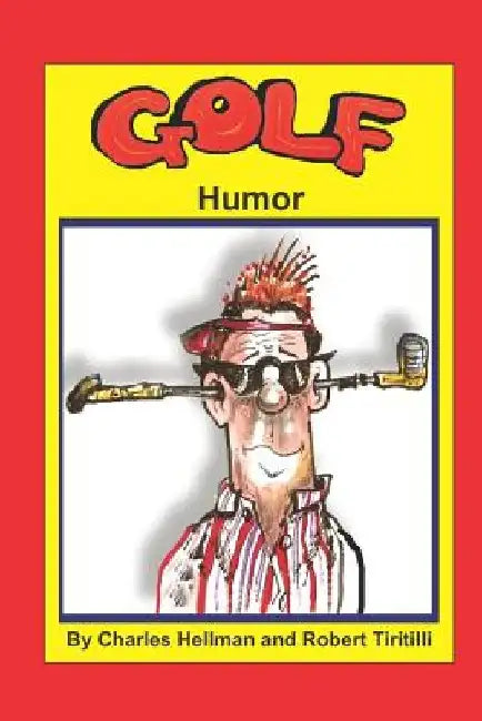 Golf Humor by Robert A. Tiritilli