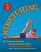 Stretching: 40th Anniversary Edition: Stretches for the Digital World by Bob Anderson