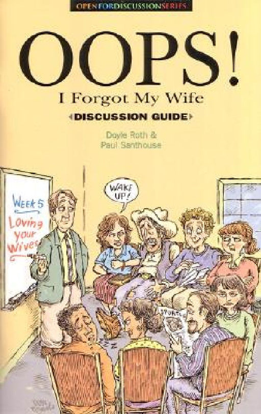 Oops! I Forgot My Wife Discussion Guide by Doyle Roth