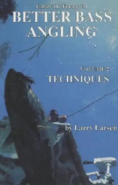 Follow the Forage for Better Bass Angling, Techniques by Larry Larsen