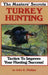 The Masters' Secrets Turkey Hunting: Tactics to Improve Your Hunting Success Book 1 by John E. Phillips