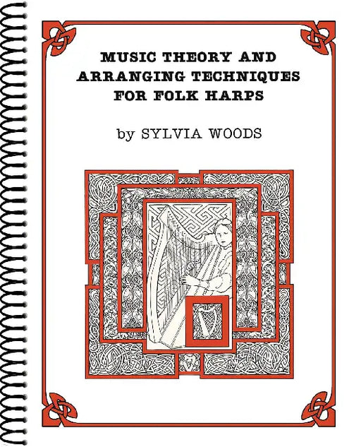Music Theory and Arranging Techniques for Folk Harps by Sylvia Woods