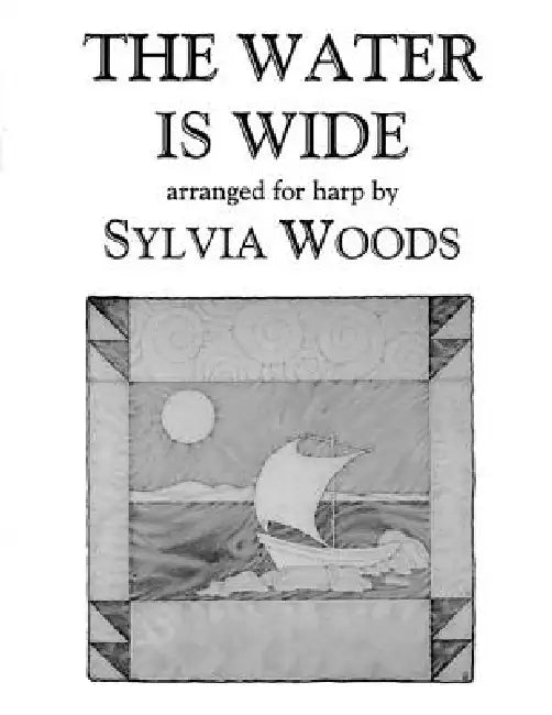 The Water Is Wide: Arranged for Harp by Sylvia Woods