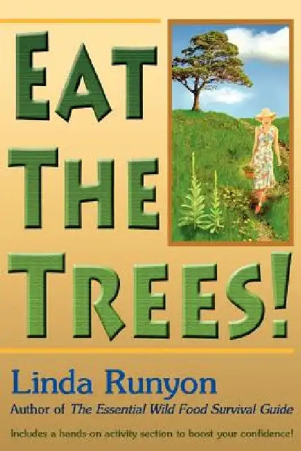 Eat the Trees! by Linda Runyon