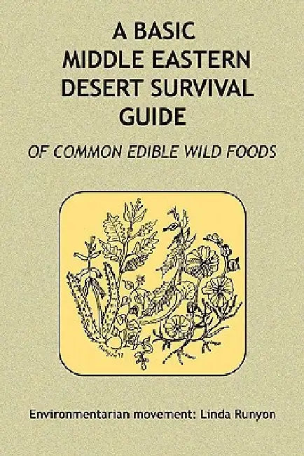 A Basic Middle Eastern Desert Survival Guide by Linda Runyon