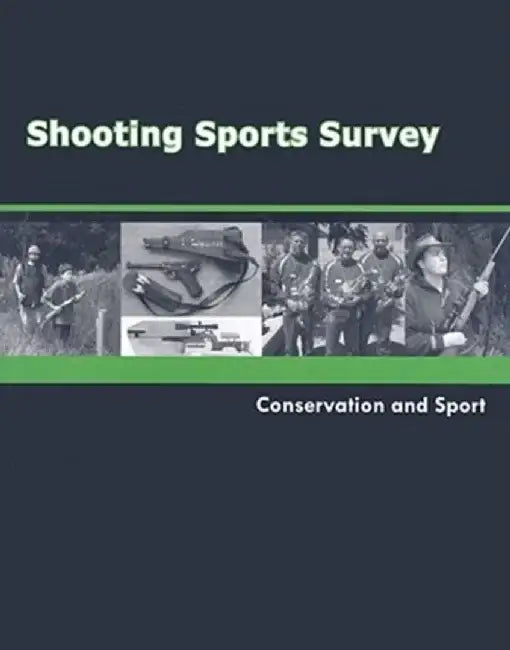 Shooting Sports Survey: Conservation and Sport by Julianne Versnel Gottlieb
