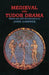 Medieval and Tudor Drama: Twenty-Four Plays by John Gassner